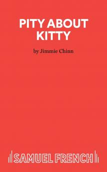 Pity About Kitty - A Play