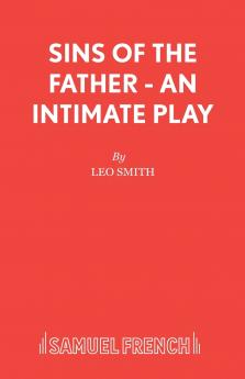 Sins of the Father - An intimate play