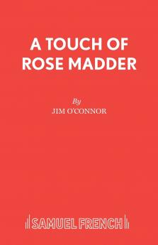 A Touch of Rose Madder