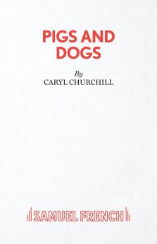 Pigs and Dogs