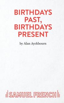 Birthdays Past Birthdays Present