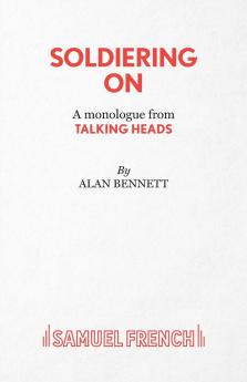 Soldiering On - A monologue from Talking Heads