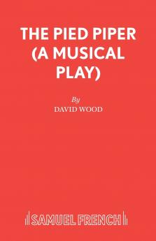 The Pied Piper (A Musical Play)