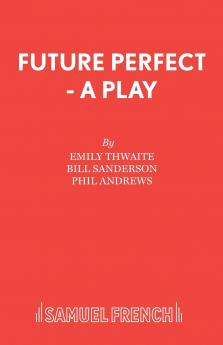 Future Perfect - A Play