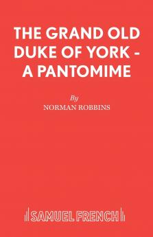 The Grand Old Duke of York - A Pantomime
