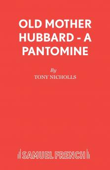 Old Mother Hubbard - A Pantomine