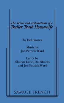 The Trials and Tribulations of a Trailer Trash Housewife