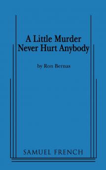 A Little Murder Never Hurt Anybody