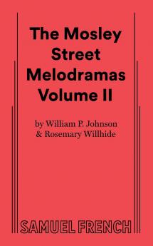 The Mosley Street Molodramas - Volume 2