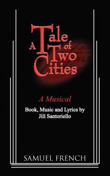 A Tale of Two Cities - A Musical