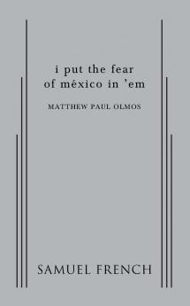 I Put the Fear of Mexico in 'em