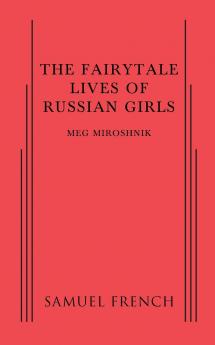 The Fairytale Lives of Russian Girls