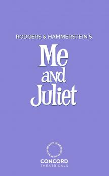 Rodgers & Hammerstein's Me and Juliet