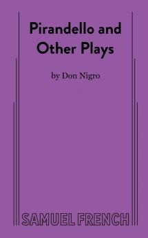 Pirandello and Other Plays