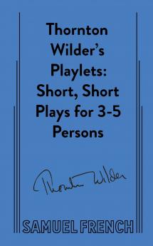 Thornton Wilder's Playlets
