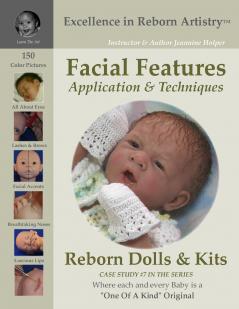 Facial Features for Reborning Dolls & Reborn Doll Kits CS#7 - Excellence in Reborn Artistry™ Series