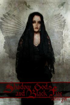 Shadow Gods and Black Fire