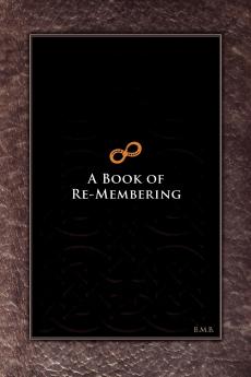 A Book of Re-Membering