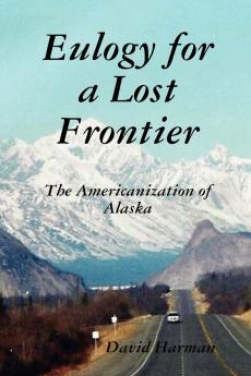 Eulogy for a Lost Frontier (Paperback)