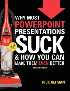 Why Most PowerPoint Presentations Suck 2nd Edition