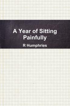 A Year of Sitting Painfully