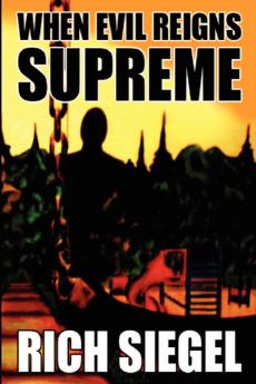 When Evil Reigns Supreme
