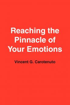 Reaching the Pinnacle of Your Emotions