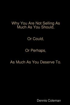 Why You Are Not Selling As Much As You Should