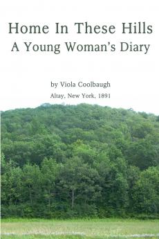Home In These Hills - A Young Woman's Diary