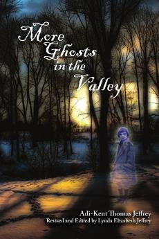 More Ghosts in the Valley