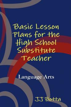 Basic Lesson Plans for the High School Substitute Teacher