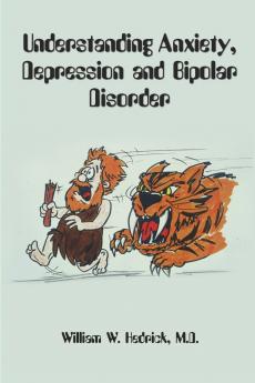 Understanding Anxiety Depression and Bipolar Disorder