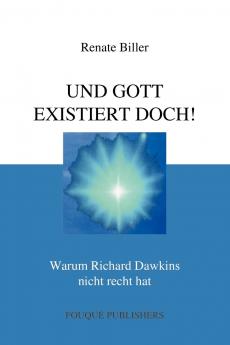 UND GOTT EXISTIERT DOCH!
