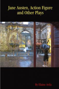 Jane Austen Action Figure and Other Plays