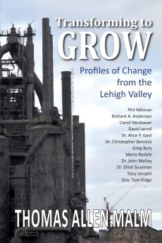 Transforming to Grow Profiles of Change from the Lehigh Valley
