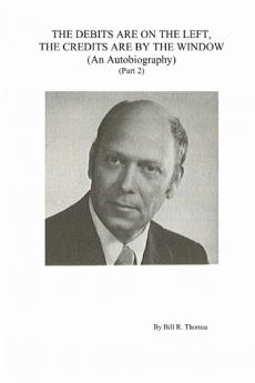 THE DEBITS ARE ON THE LEFT THE CREDITS ARE BY THE WINDOW