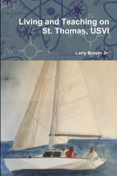 Living and Teaching on St. Thomas USVI