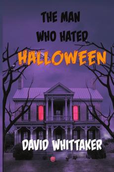 The Man Who Hated Halloween