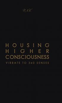 Housing Higher Consciousness