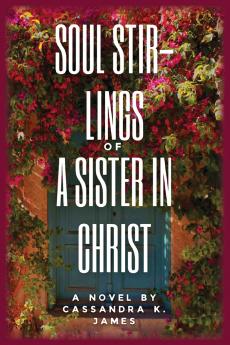 SOUL STIR-LINGS OF A SISTER IN CHRIST