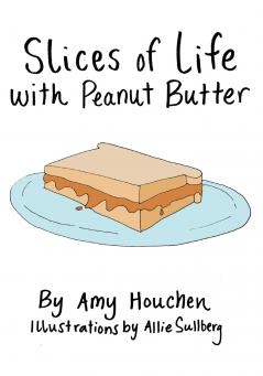Slices of Life with Peanut Butter