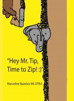 Hey Mr. Tip!  Time to Zip!