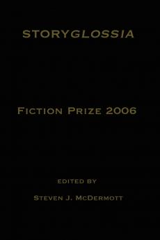 Storyglossia Fiction Prize 2006