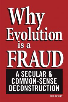 Why Evolution Is a Fraud