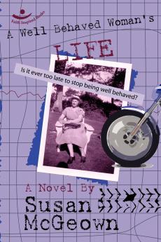 A Well Behaved Woman's Life