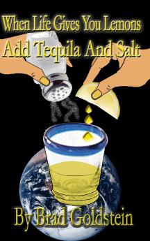 When life gives you lemons add tequila and salt
