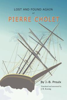 Lost and Found Again Or Pierre Cholet