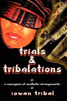 Trials & Tribalations