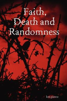 Faith Death and Randomness