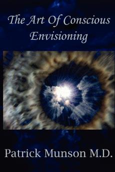 The Art Of Conscious Envisioning